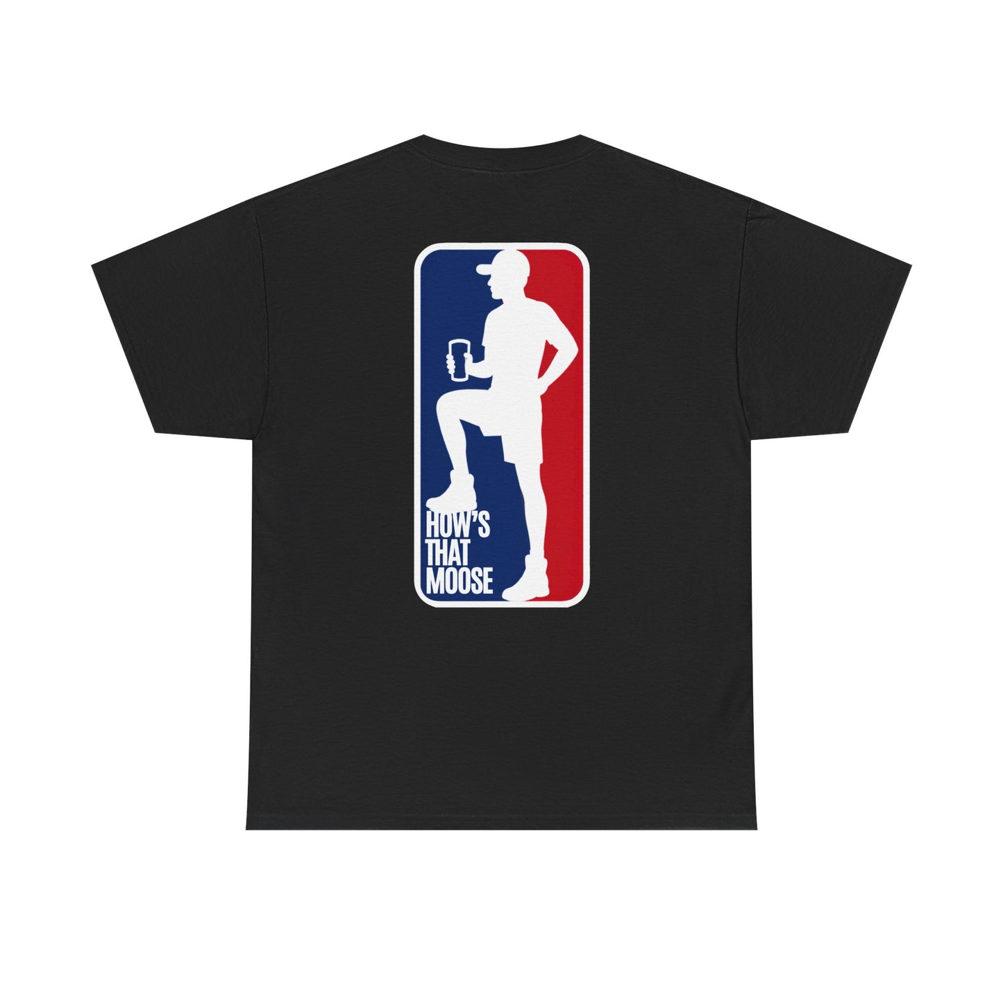 Moose League Tee — 'How's That Moose' Graphic T-Shirt