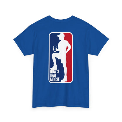 Moose League Tee — 'How's That Moose' Graphic T-Shirt