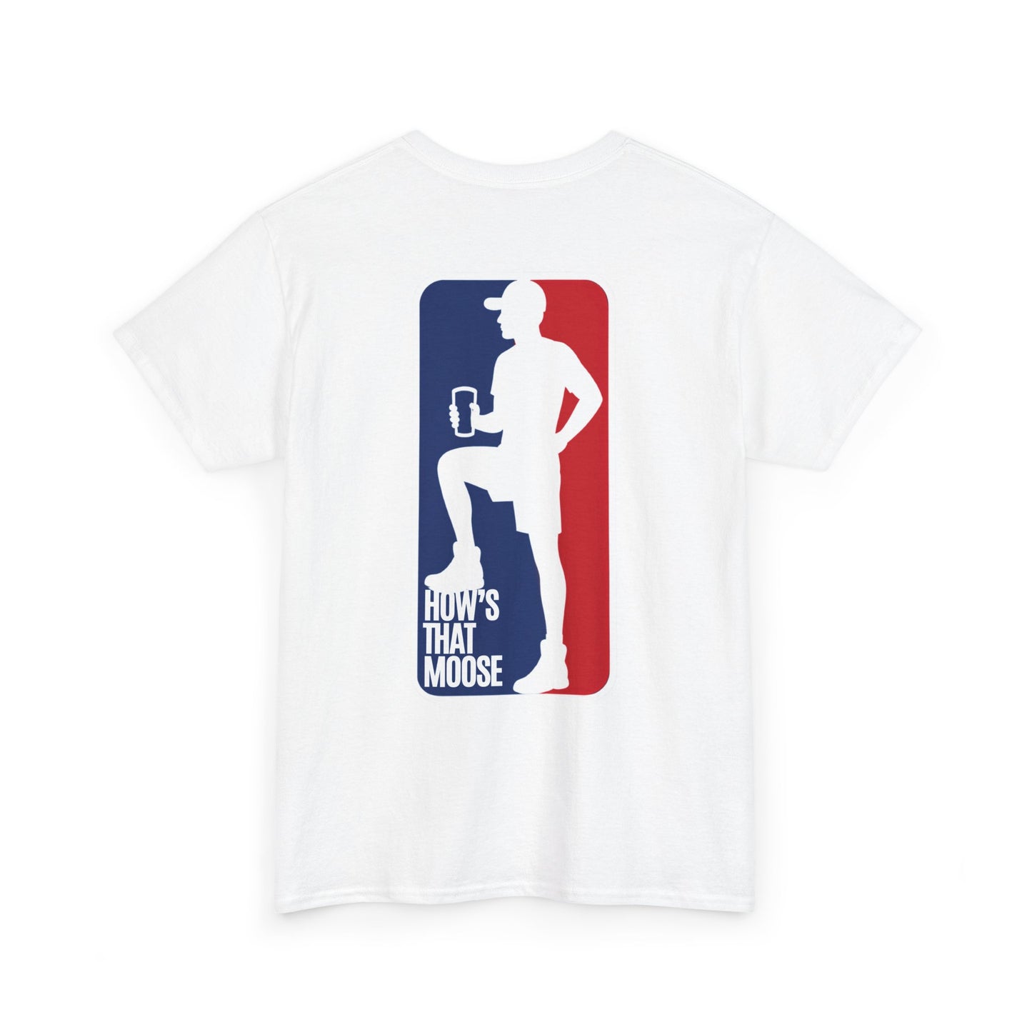 Moose League Tee — 'How's That Moose' Graphic T-Shirt