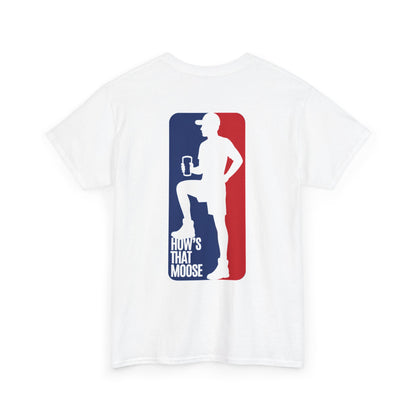 Moose League Tee — 'How's That Moose' Graphic T-Shirt