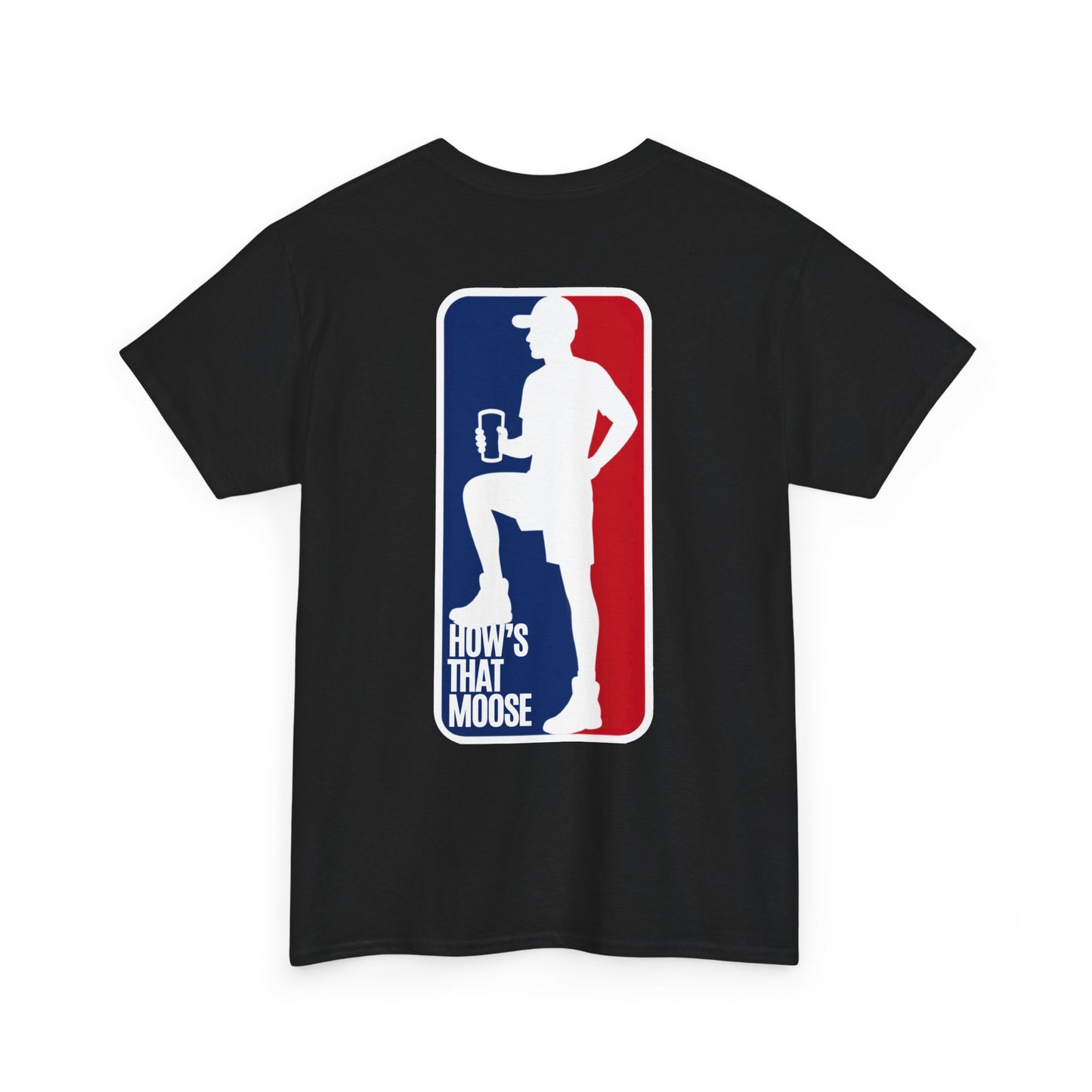 Moose League Tee — 'How's That Moose' Graphic T-Shirt